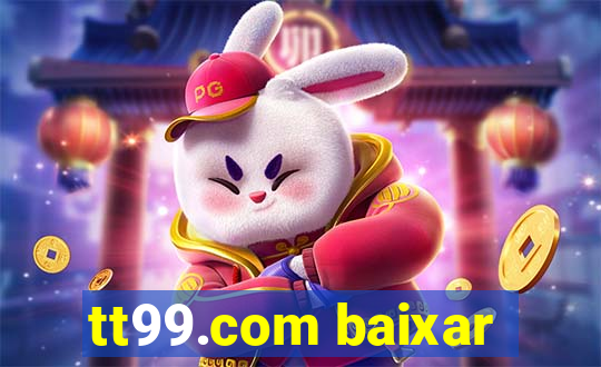 tt99.com baixar